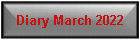 Diary March 2022