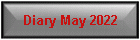 Diary May 2022